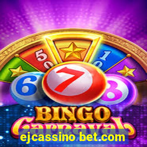 ejcassino bet.com